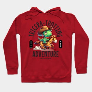 Tricera-trotting: Adventure On 4 Legs Hoodie